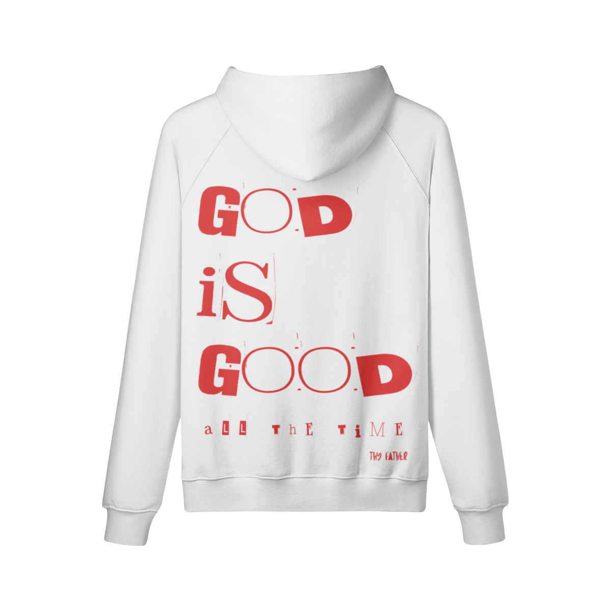 God Is Good All The Time Hoodie